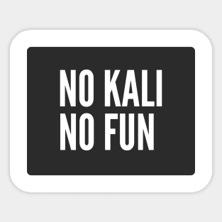 Cybersecurity No Kali No Fun Black Background Sticker